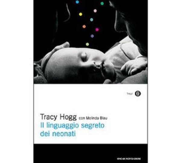 Il linguaggio segreto dei neonati, il libro da regalare ad una neomamma
