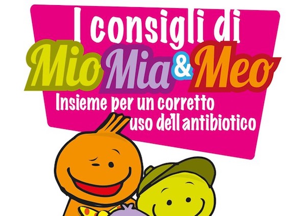 I Consigli di Mio, Mia e Meo, la campagna di sensibilizzazione per l’uso corretto degli antibiotici